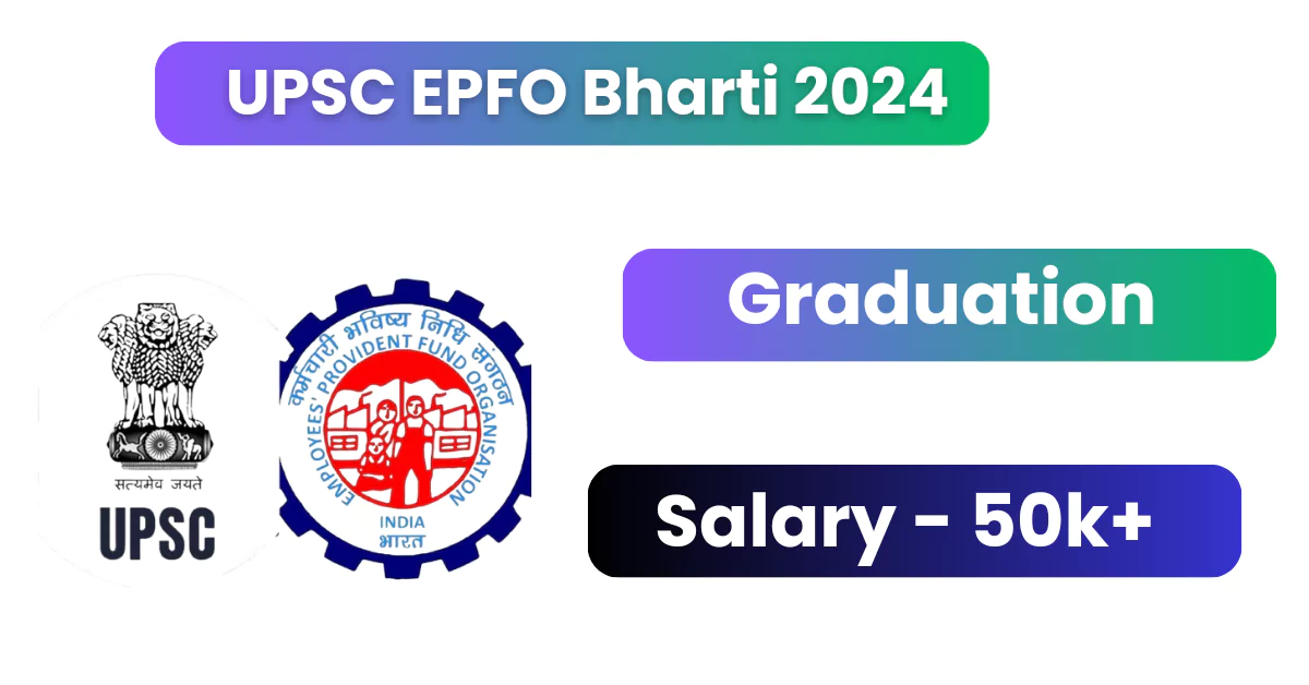 UPSC EPFO Bharti 2024: यूपीएससी ईपीएफओ भर्ती, ईओ/एओ के लिए अप्लाई करें