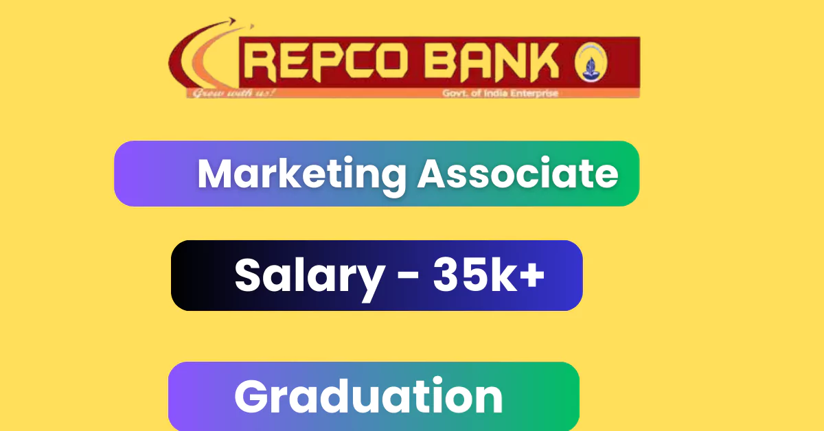 Repco Bank Bharti 2024: मार्केटिंग एसोसिएट पदों के लिए अभी आवेदन करें